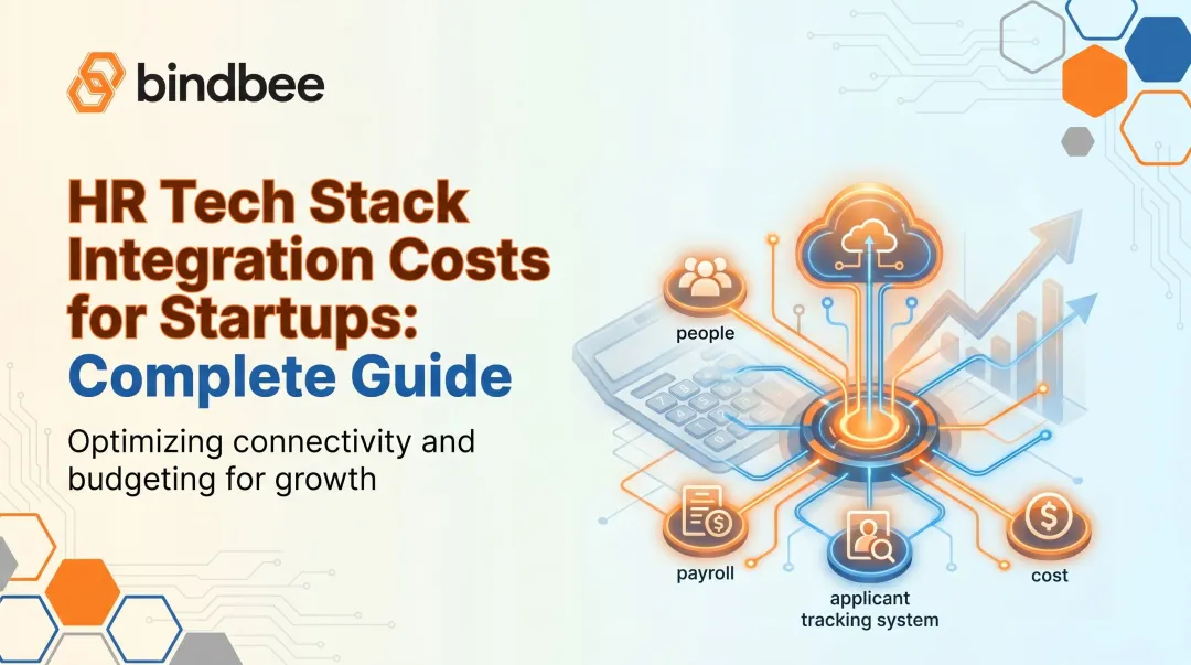 HR Tech Stack Integration Costs for Startups: Complete Guide