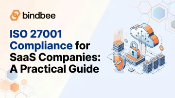 ISO 27001 Compliance for SaaS Companies: A Practical Guide