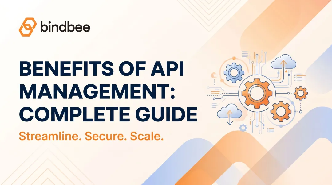 Benefits of API Management: Complete Guide