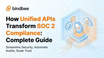 How Unified APIs Transform SOC 2 Compliance: Complete Guide