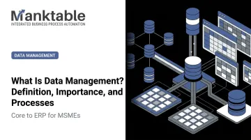 What Is Data Management? Definition, Importance, and Processes