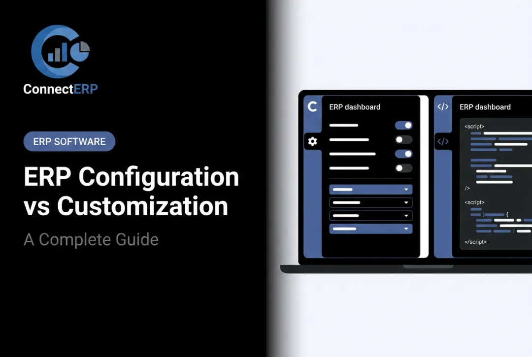 ERP Configuration vs Customization: A Complete Guide