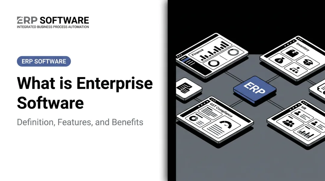 What is Enterprise Software: Definition, Features, and Benefits