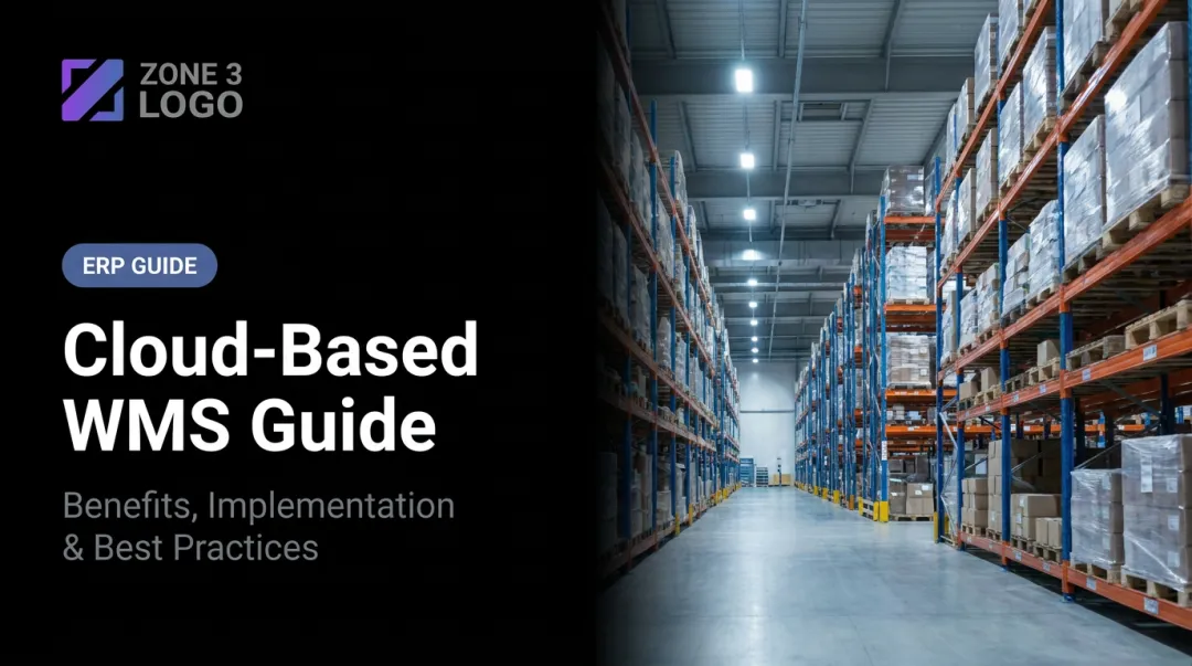 Cloud-Based WMS Guide: Benefits, Implementation & Best Practices