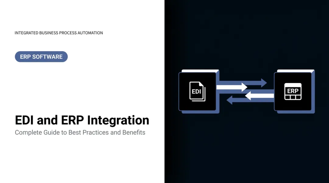 EDI and ERP Integration: Complete Guide to Best Practices and Benefits