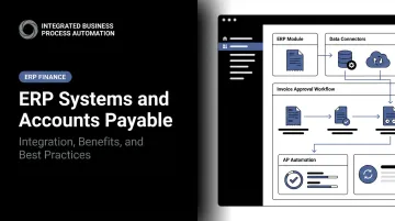 ERP Systems and Accounts Payable: Integration, Benefits, and Best Practices