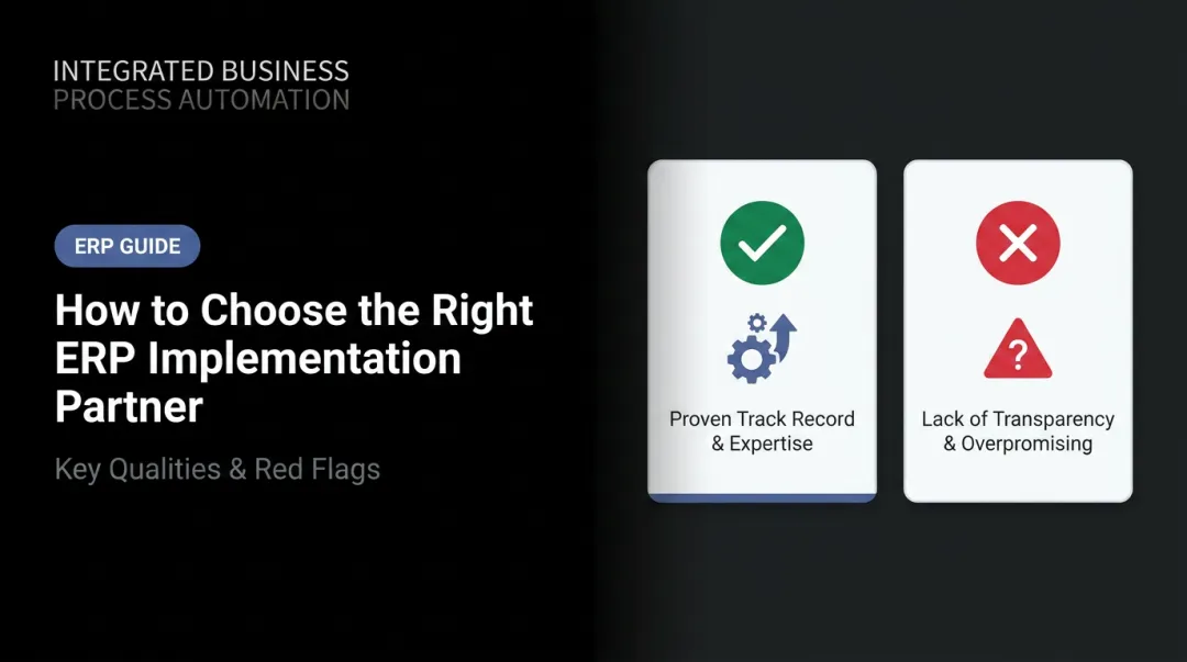 How to Choose the Right ERP Implementation Partner: Key Qualities & Red Flags