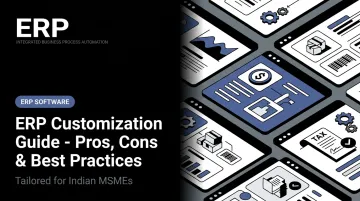 ERP Customization Guide - Pros, Cons &amp; Best Practices