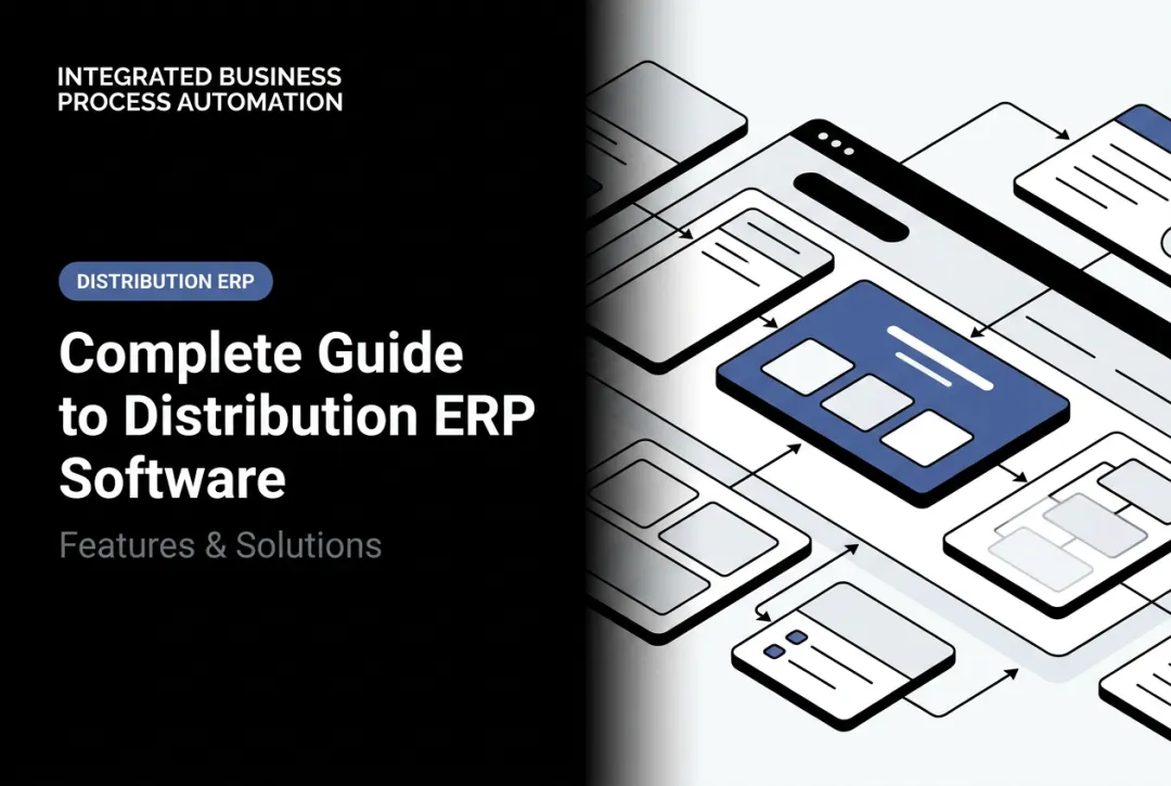 Complete Guide to Distribution ERP Software: Features & Solutions