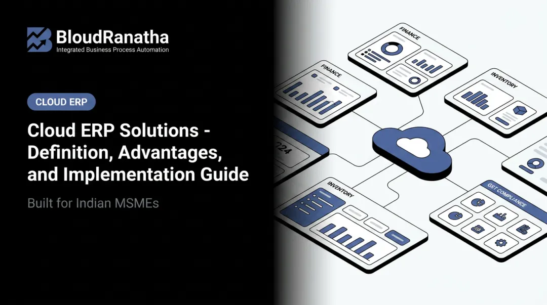 Cloud ERP Solutions - Definition, Advantages, and Implementation Guide