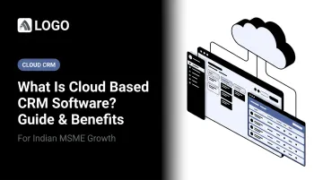 What Is Cloud Based CRM Software? Guide &amp; Benefits