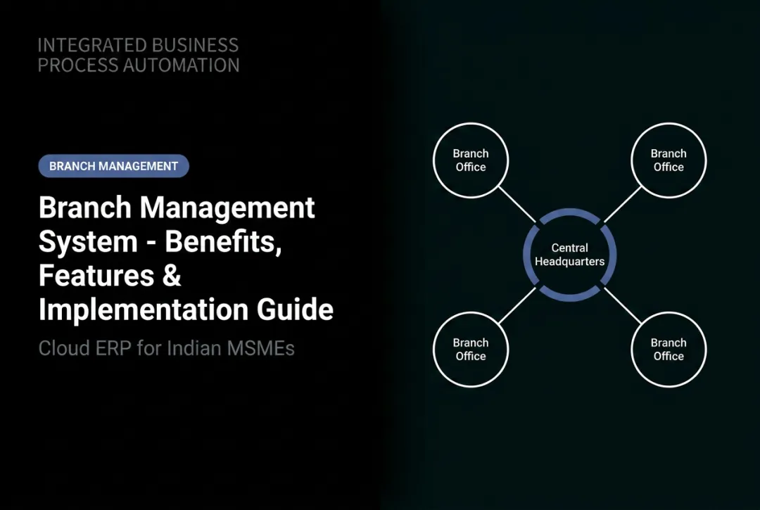 Branch Management System - Benefits, Features & Implementation Guide