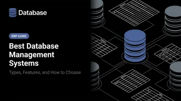 Best Database Management Systems: Types, Features, and How to Choose