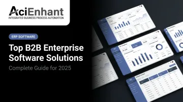Top B2B Enterprise Software Solutions: Complete Guide for 2025