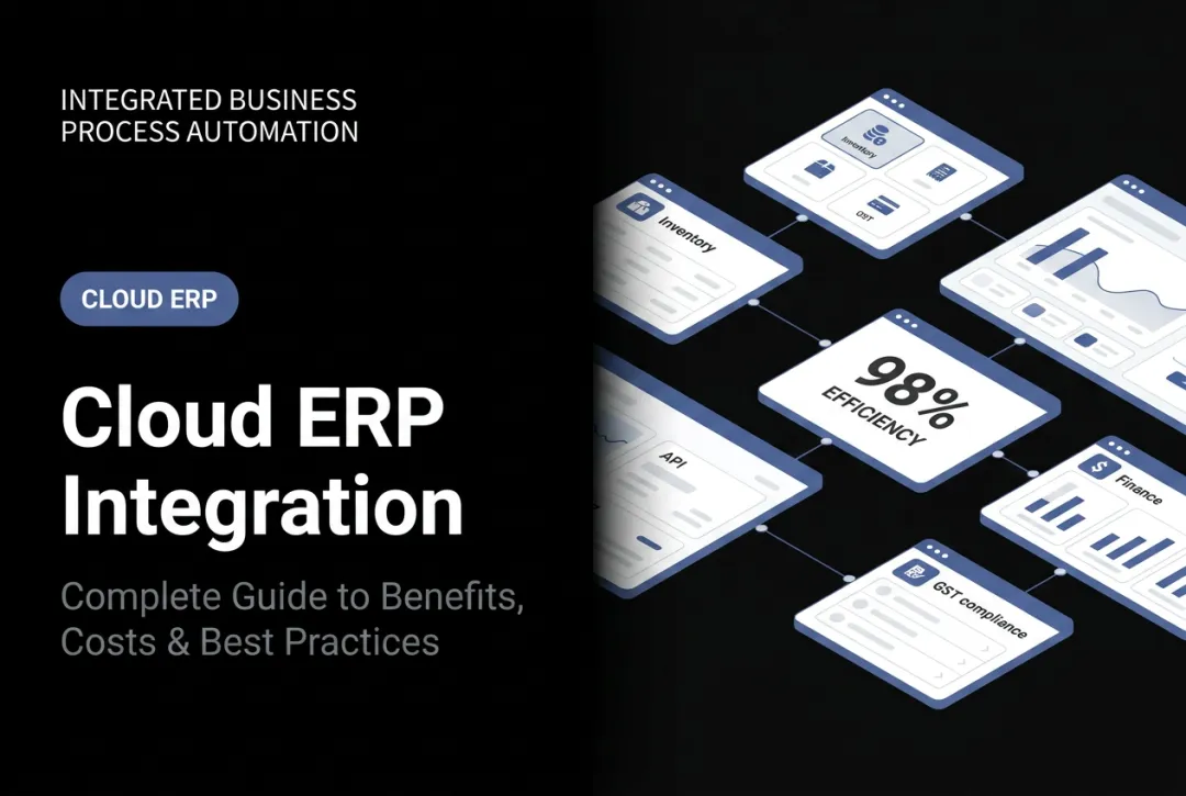 Cloud ERP Integration: Complete Guide to Benefits, Costs & Best Practices