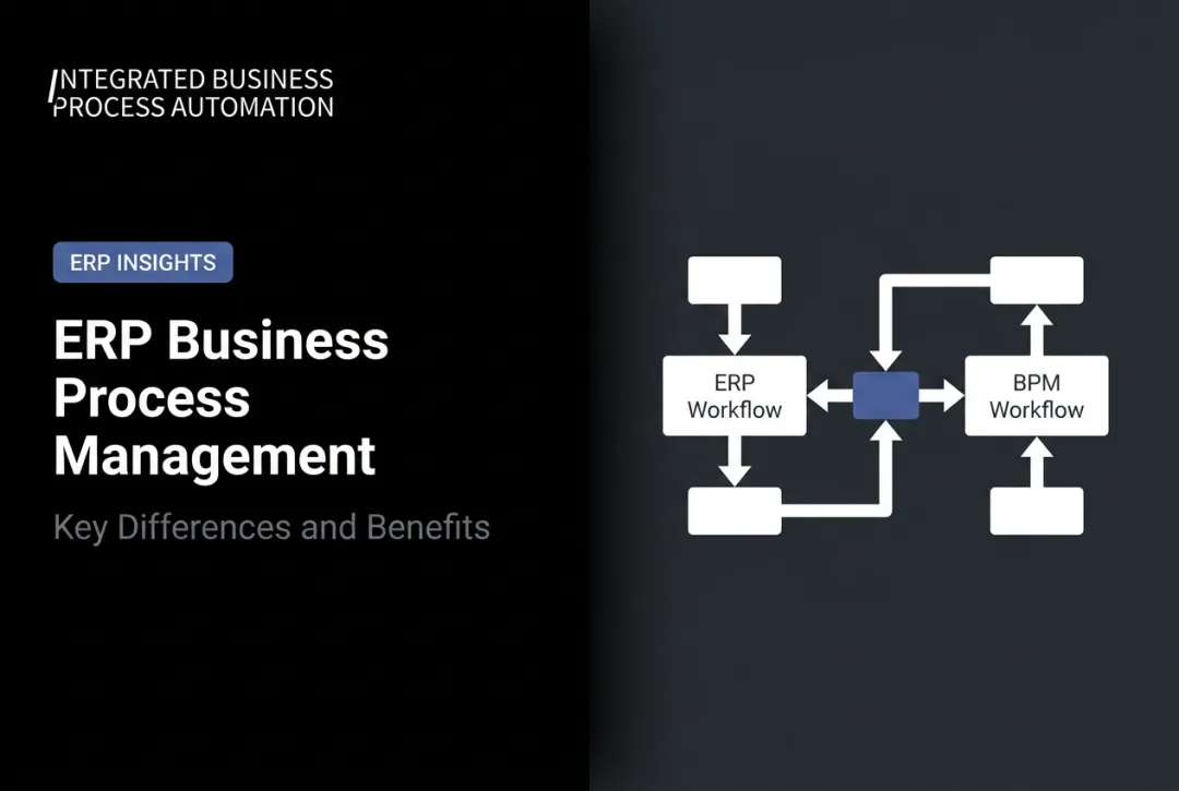 ERP Business Process Management: Key Differences and Benefits