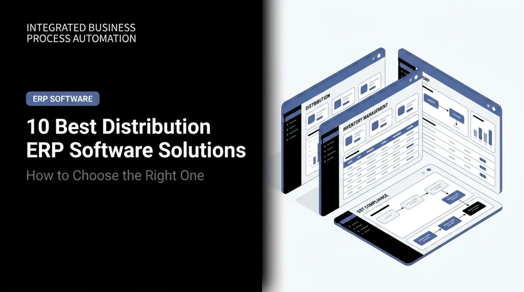 10 Best Distribution ERP Software Solutions: How to Choose the Right One