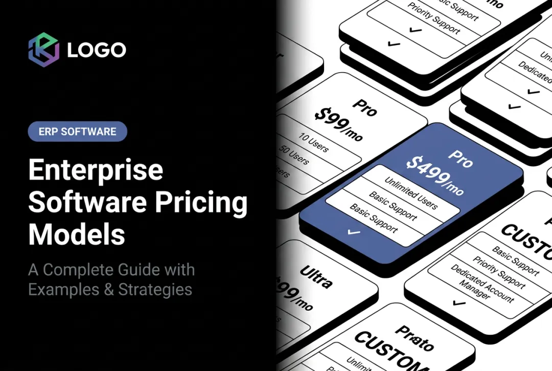 Enterprise Software Pricing Models: A Complete Guide with Examples & Strategies