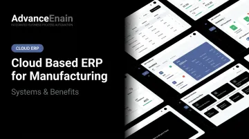 Cloud Based ERP for Manufacturing: Systems &amp; Benefits