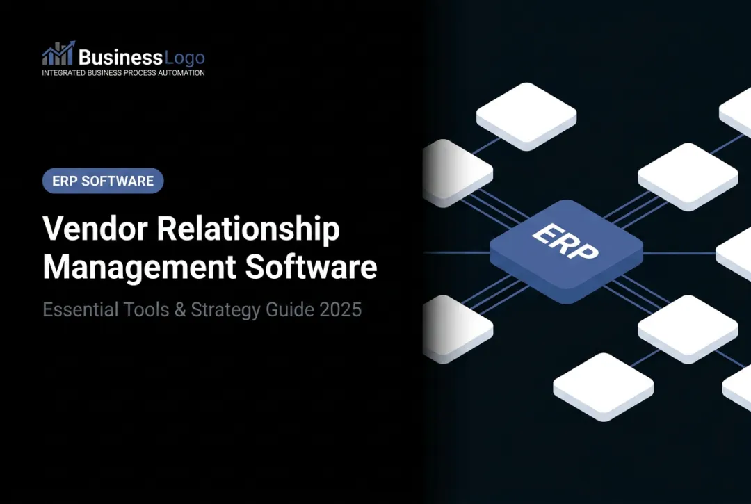 Vendor Relationship Management Software: Essential Tools & Strategy Guide 2025