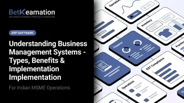 Understanding Business Management Systems - Types, Benefits & Implementation