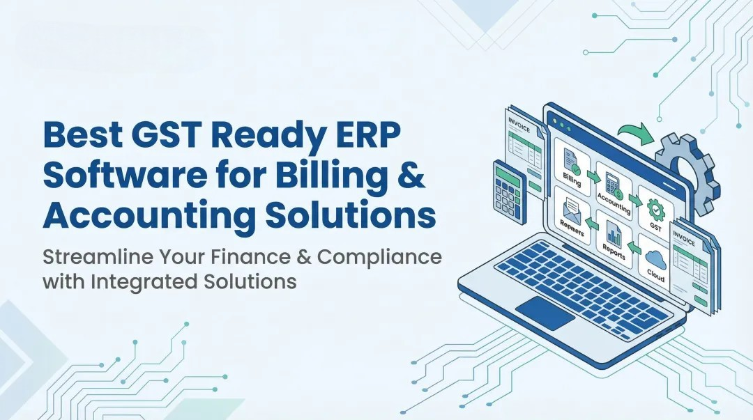 Cover image for Best GST Ready ERP Software for Billing & Accounting Solutions