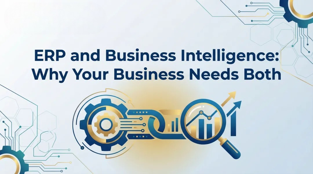 Cover image for ERP and Business Intelligence: Why Your Business Needs Both
