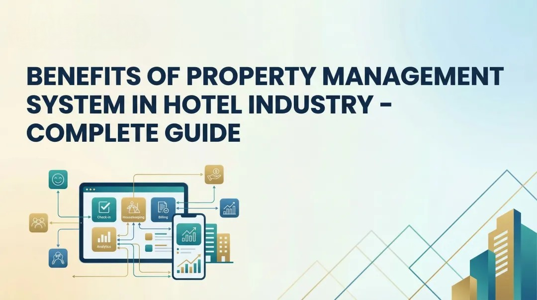 Cover image for Benefits of Property Management System in Hotel Industry - Complete Guide