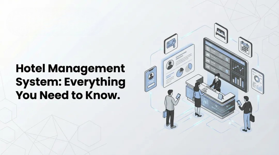 Cover image for Hotel Management System: Everything You Need to Know