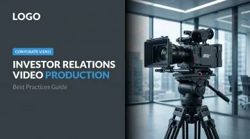 Investor Relations Video Production: Best Practices Guide