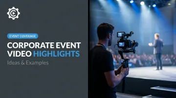Corporate Event Video Highlights: Ideas &amp; Examples