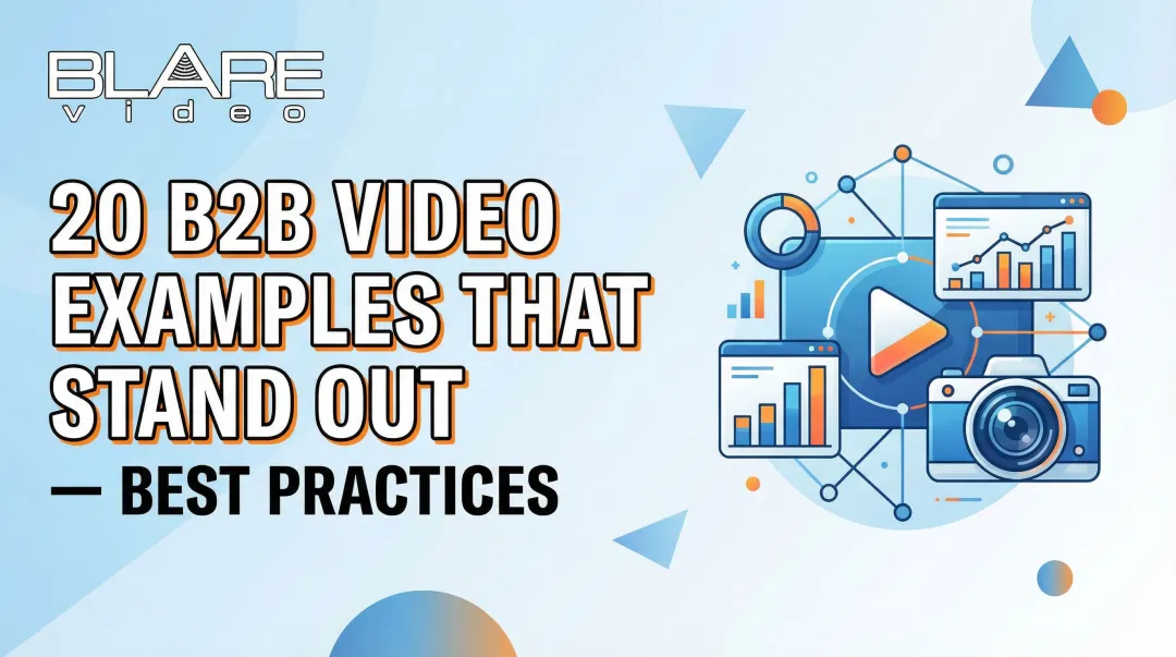 20 B2B Video Examples That Stand Out — Best Practices