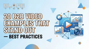 20 B2B Video Examples That Stand Out — Best Practices