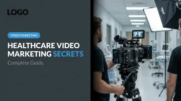 Healthcare Video Marketing Secrets: Complete Guide
