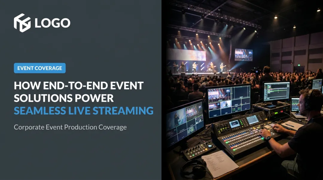 How End-to-End Event Solutions Power Seamless Live Streaming