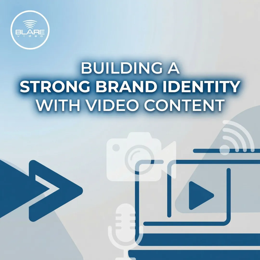 Building a Strong Brand Identity with Video Content