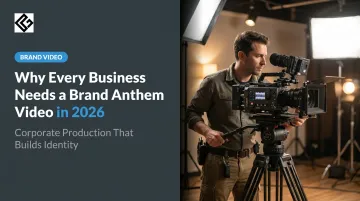 Why Every Business Needs a Brand Anthem Video in 2026