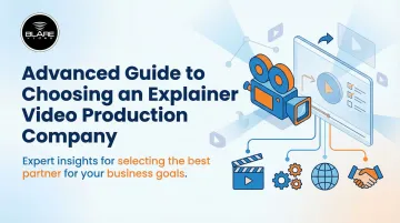 Advanced Guide to Choosing an Explainer Video Production Company