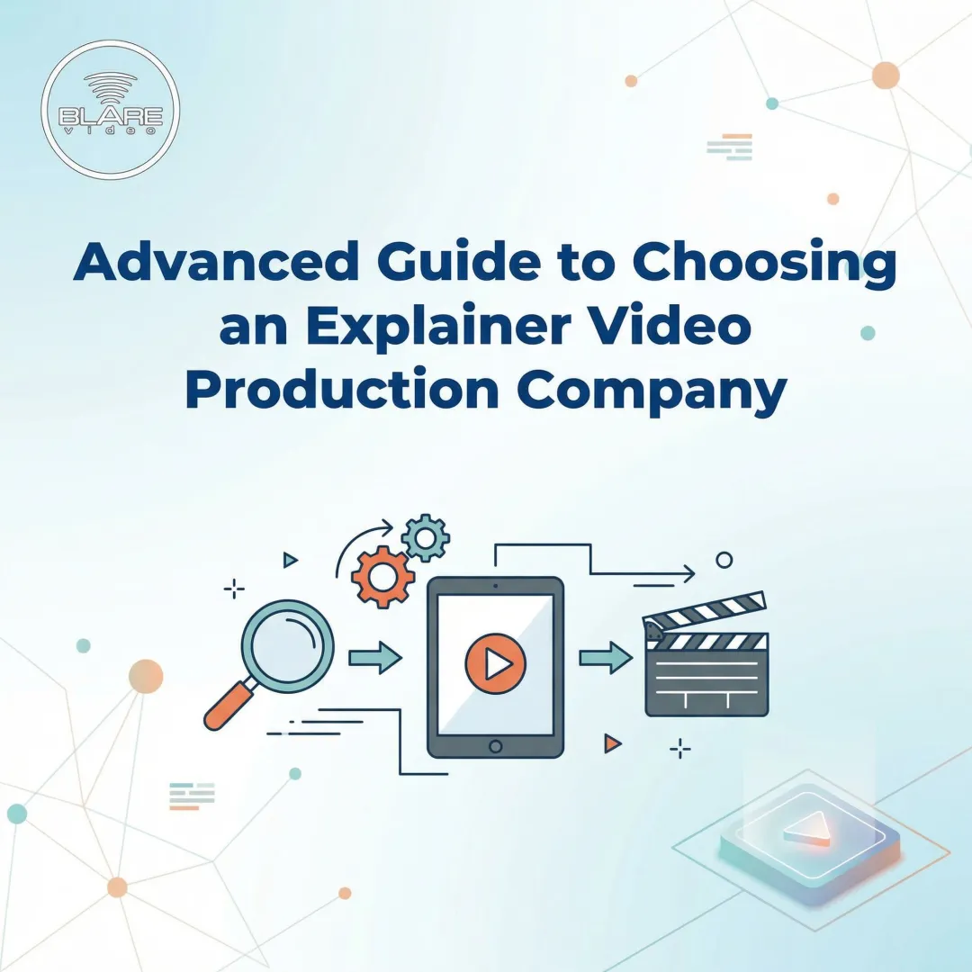 Advanced Guide to Choosing an Explainer Video Production Company