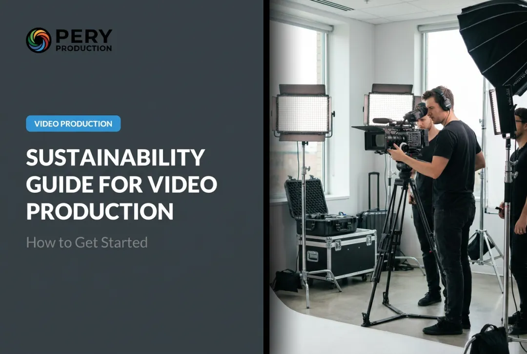 Sustainability Guide for Video Production: How to Get Started