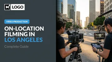 On-Location Filming in Los Angeles: Complete Guide