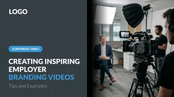 Creating Inspiring Employer Branding Videos: Tips and Examples