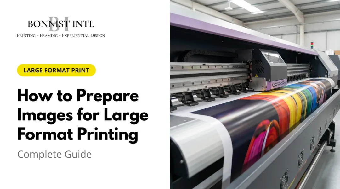 How to Prepare Images for Large Format Printing: Complete Guide