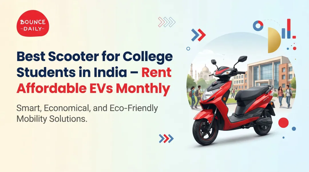 Best Scooter for College Students in India – Rent Affordable EVs Monthly