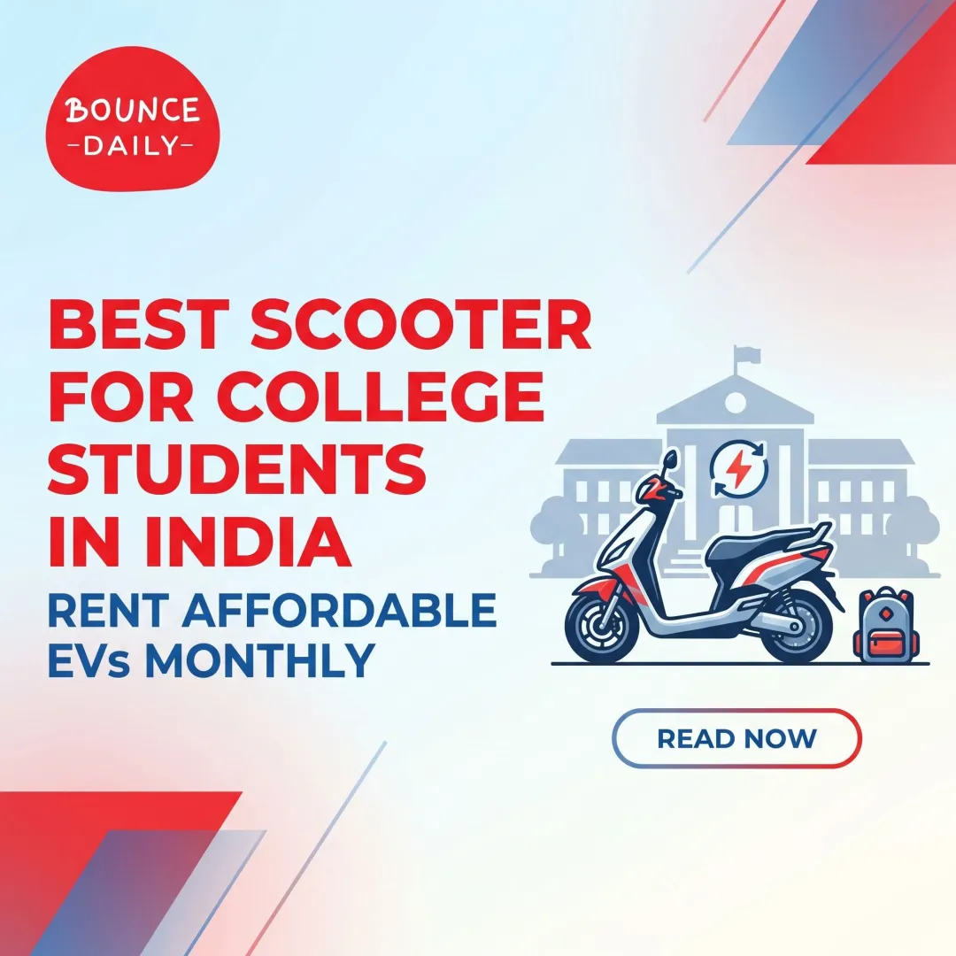 Best Scooter for College Students in India – Rent Affordable EVs Monthly