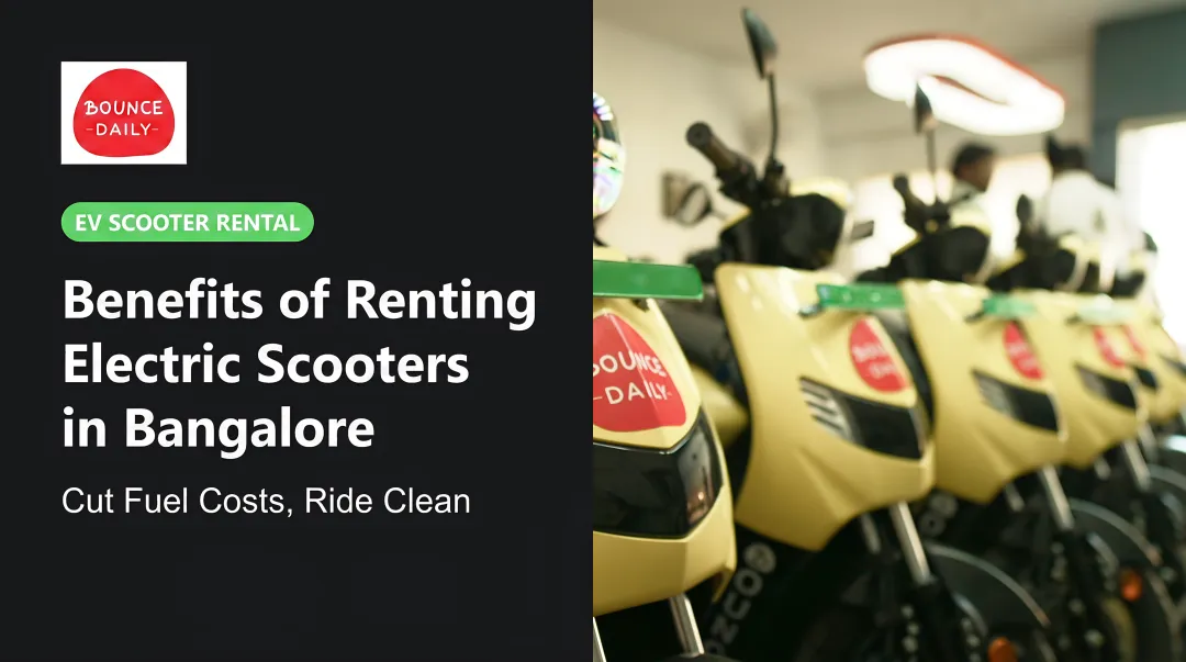 Benefits of Renting Electric Scooters in Bangalore