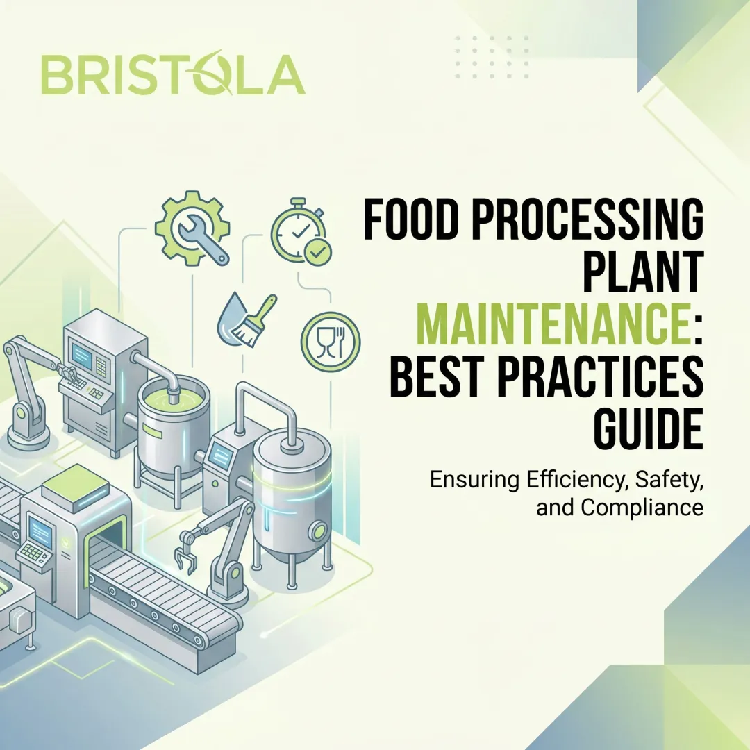 Food Processing Plant Maintenance: Best Practices Guide