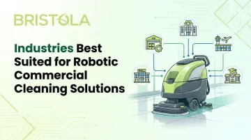 Industries Best Suited for Robotic Commercial Cleaning Solutions