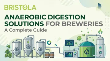 Anaerobic Digestion Solutions for Breweries: A Complete Guide