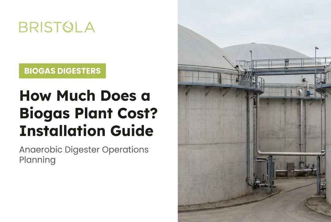 How Much Does a Biogas Plant Cost? Installation Guide
